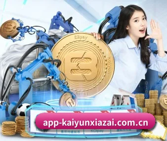 开云下载 APP | kaiyun